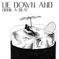 Mess - Lie Down and Drink a Beat
