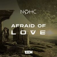 NOHC - Afraid of Love