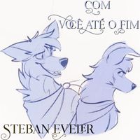 Steban Eveler - Com Você Até o Fim