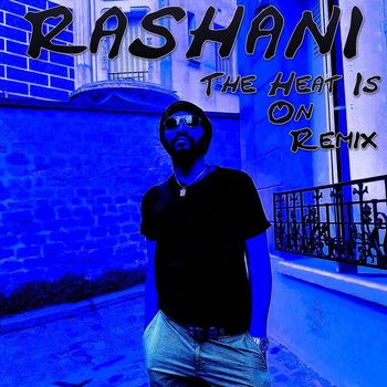 Rashani - The Heat Is On - Remix