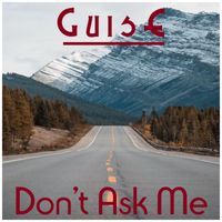 Guise - Don't Ask Me