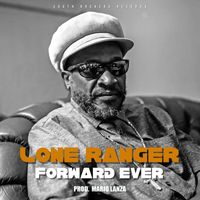 Lone Ranger & Mario Lanza - Forward Ever (Prod. Mario Lanza)