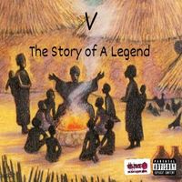 V - The Story of a Legend (Explicit)