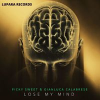 Picky Sweet, Gianluca Calabrese - Lose My Mind