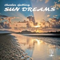 Charles Gatling - Sun Dreams