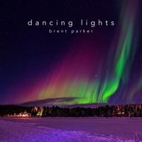 Brent Parker - Dancing Lights