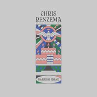 Chris Renzema - Narrow Road