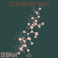 DEBR4H - Serotonin Rush