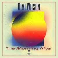 Dimi Wilson - The Morning After