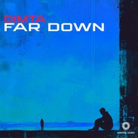 DIMTA - Far Down