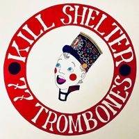 Kill Shelter - 77 Trombones (Explicit)