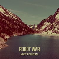 Minotto Christian - Robot War