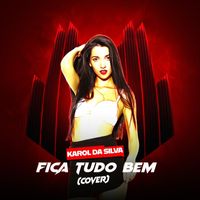 Karol Da Silva - Fica Tudo Bem (Cover)