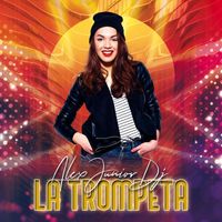 Alex Junior DJ - La Trompeta
