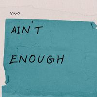 Varo - Ain't Enough