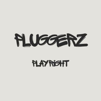 Pluggerz - Play Right