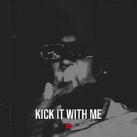 DQ - Kick It With Me (Explicit)