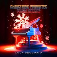 Luca Procopio - Christmas Favorites Piano Covers (Cover, Piano Version)