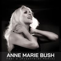 Anne Marie Bush - Feel U (Rosenfeldt Remix)