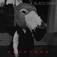 Hauntron - Black Swan