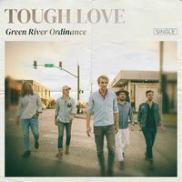 Green River Ordinance - Tough Love