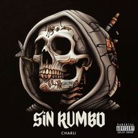 Charli - Sin Rumbo (Explicit)