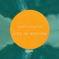 Randy Valentine - Life in Motion