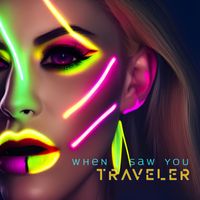Traveler - When I Saw You