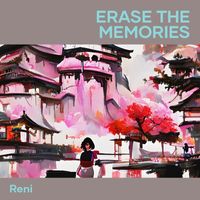 Reni - Erase the Memories