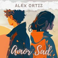 Alex Ortiz - Amor Sad