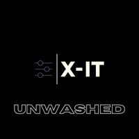 X-It - Unwashed