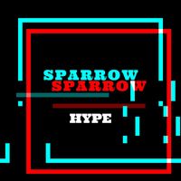Sparrow - Hype