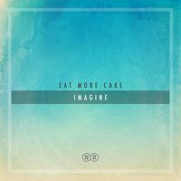 Eat More Cake - Imagine