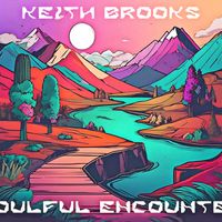 Keith Brooks - Soulful Encounter