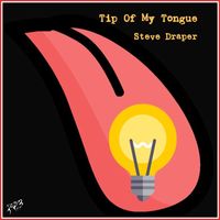 Steve Draper - Tip of My Tongue