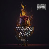 Miss. G - THAT'S WHY