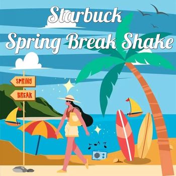 Starbuck - Spring Break Shake