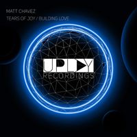 Matt Chavez - Tears of Joy / Building Love