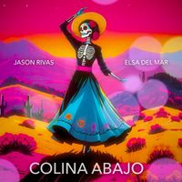 Jason Rivas, Elsa Del Mar - Colina Abajo