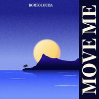 Romeo Louisa - Move Me