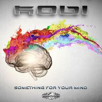 Kobi - Something For Your Mind
