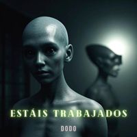 dodo - ESTÁIS TRABAJADOS
