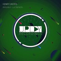 Henry Caster - Infalible / Luz Infinita