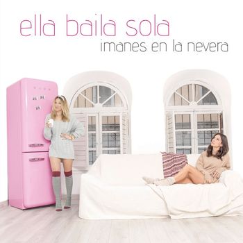 Ella Baila Sola - Imanes en la nevera