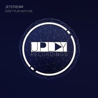 Jetstream - Don't Play With Me