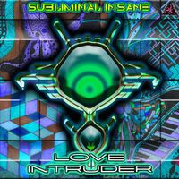 Subliminal Insane - Love Intruder
