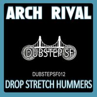 Arch Rival - Drop Stretch Hummers