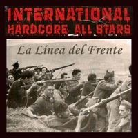 International Hardcore All Stars - La Linea del Frente