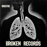 Broken Records - Breathe