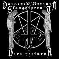 Darkened Nocturn Slaughtercult - Hora Nocturna (Explicit)